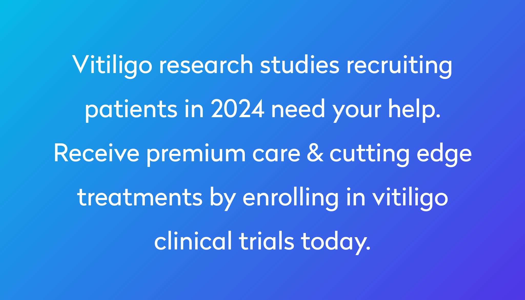 Top 10 Vitiligo Clinical Trials [2024 Studies] Power